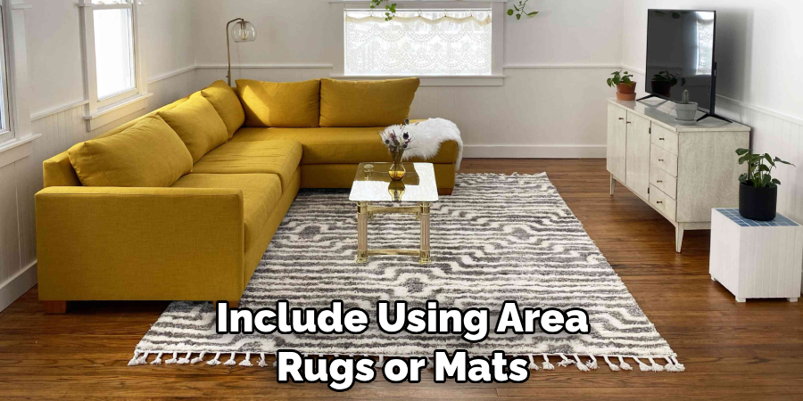 Include Using Area Rugs or Mats