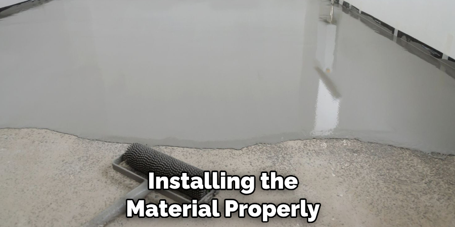 Installing the Material Properly