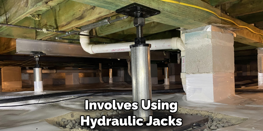 Involves Using Hydraulic Jacks