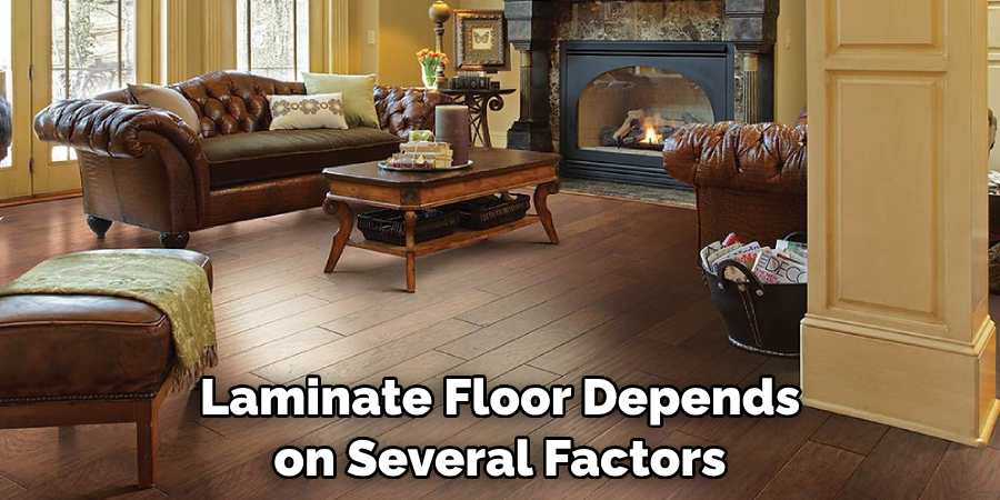Laminate Floor Depends on Several Factors