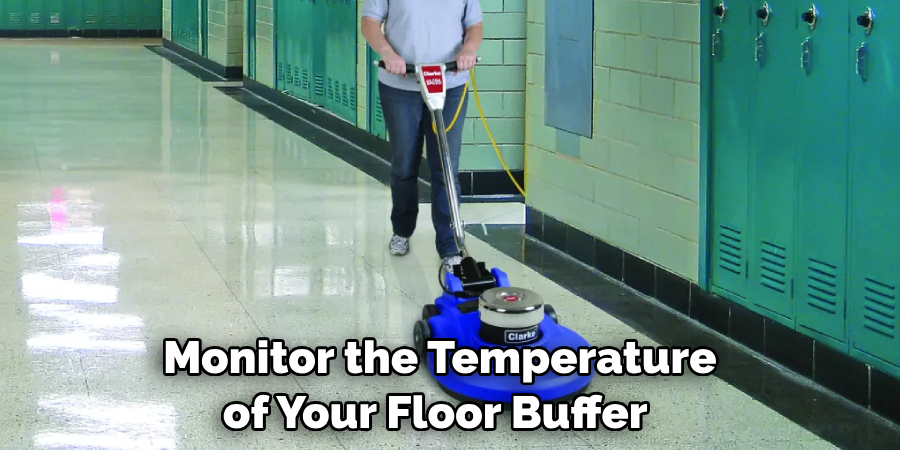 Monitor the Temperature of Your Floor Buffer 