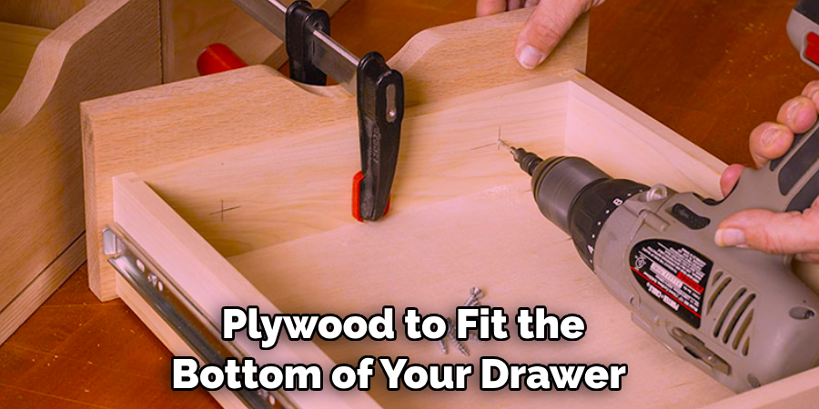 Plywood to Fit the Bottom of Your Drawer 