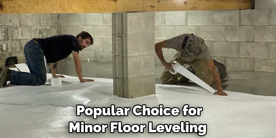 Popular Choice for Minor Floor Leveling
