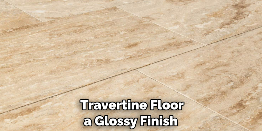  Travertine Floor a Glossy Finish
