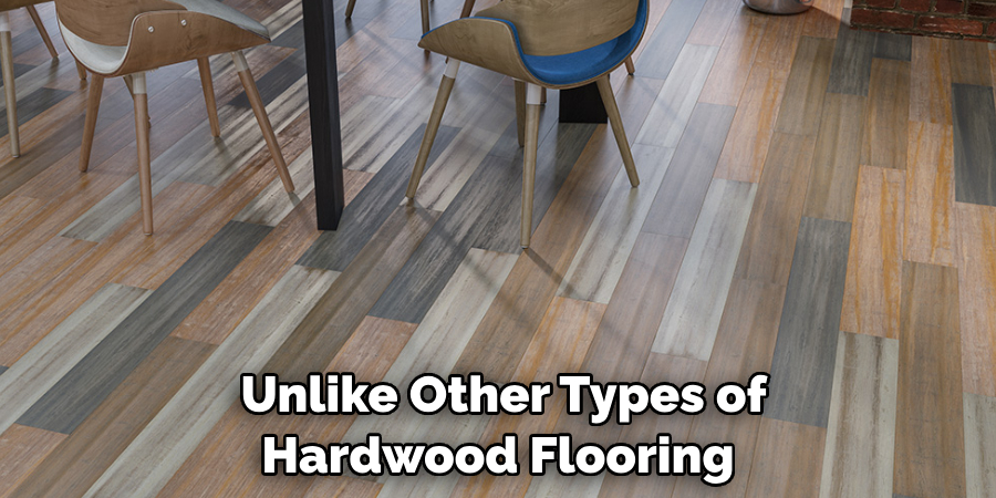  Unlike Other Types of Hardwood Flooring