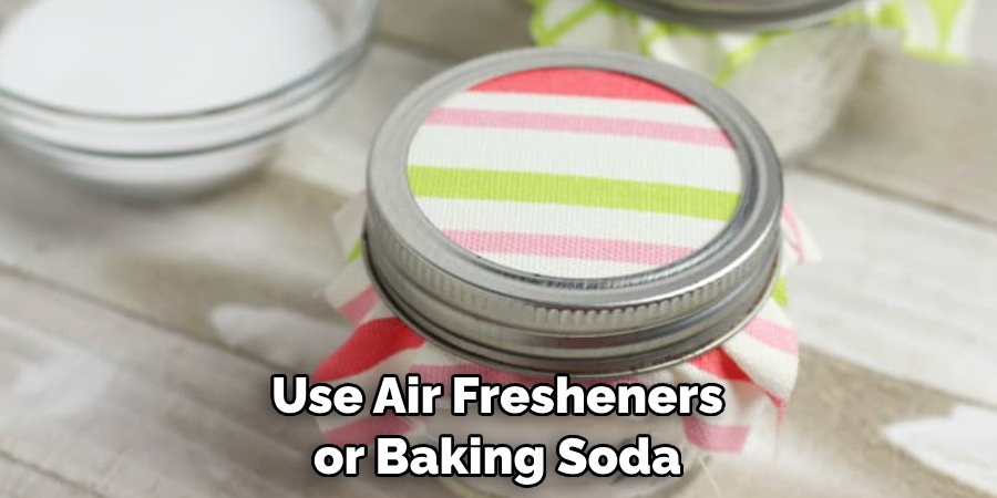 Use Air Fresheners or Baking Soda