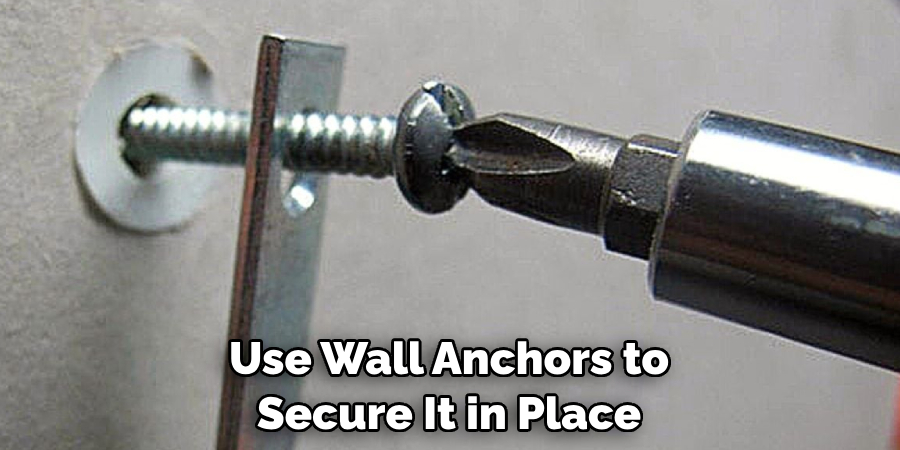 Use Wall Anchors to Secure It in Place