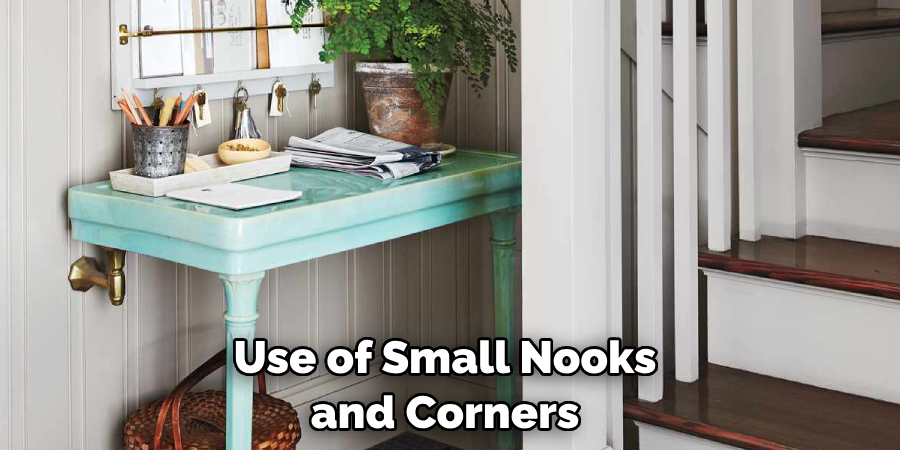 Use of Small Nooks and Corners