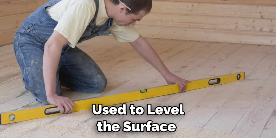 used to level the surface