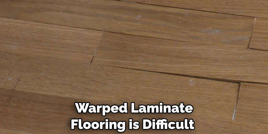 Warped Laminate Flooring is Difficult 
