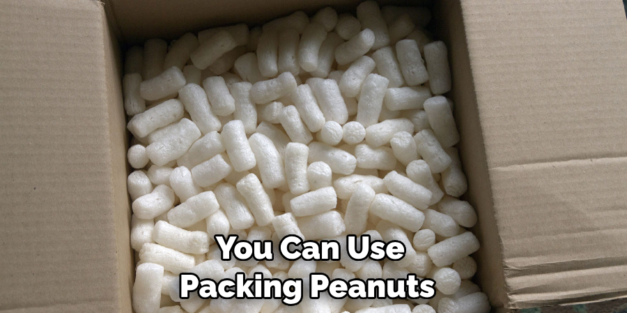 You Can Use Packing Peanuts