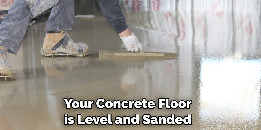 Your Concrete Floor is Level and Sanded