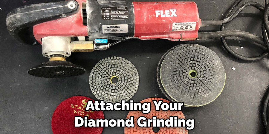 Attaching Your Diamond Grinding