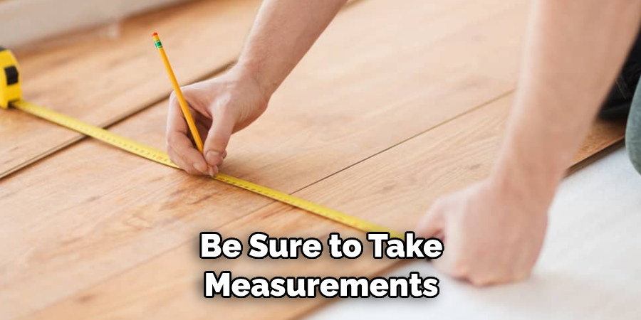 Be Sure to Take Measurements