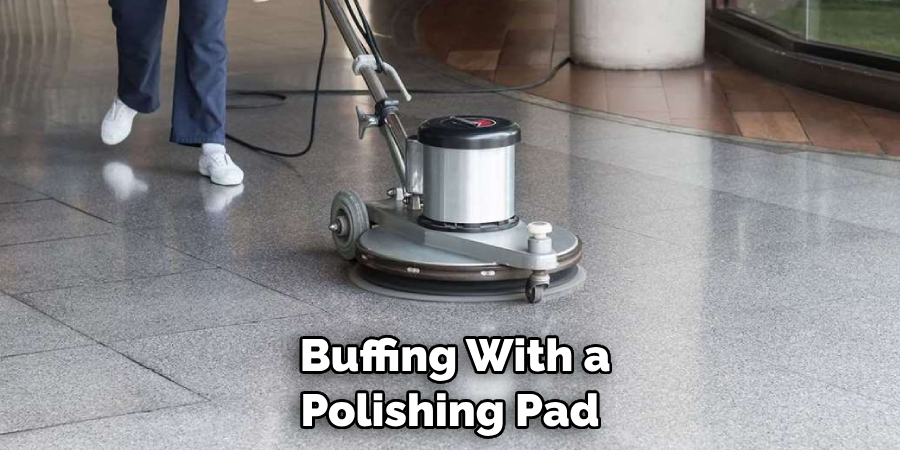  Buffing With a Polishing Pad