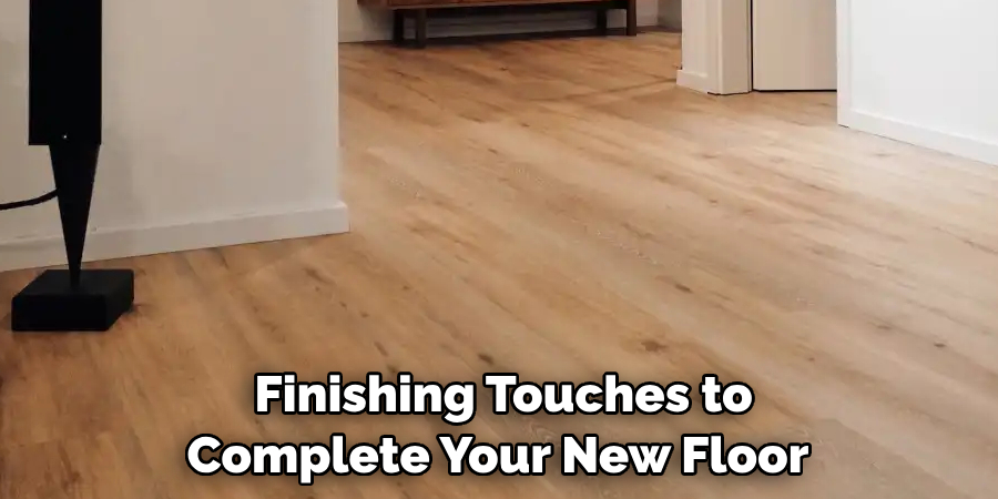  Finishing Touches to Complete Your New Floor
