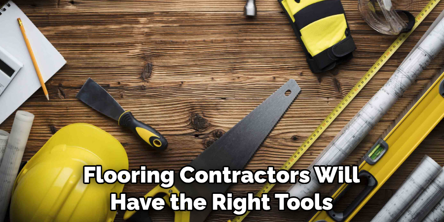 Flooring Contractors Will Have the Right Tools