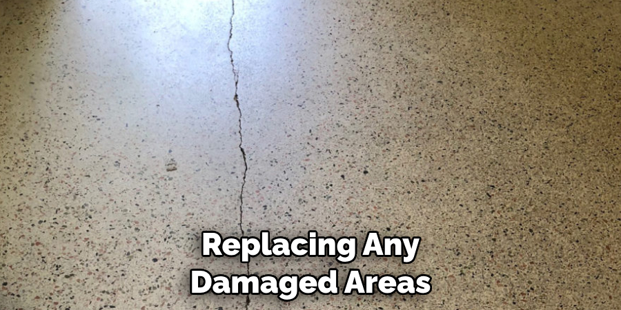 Replacing Any Damaged Areas
