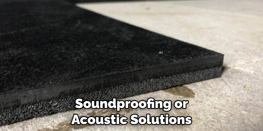 Soundproofing or Acoustic Solutions