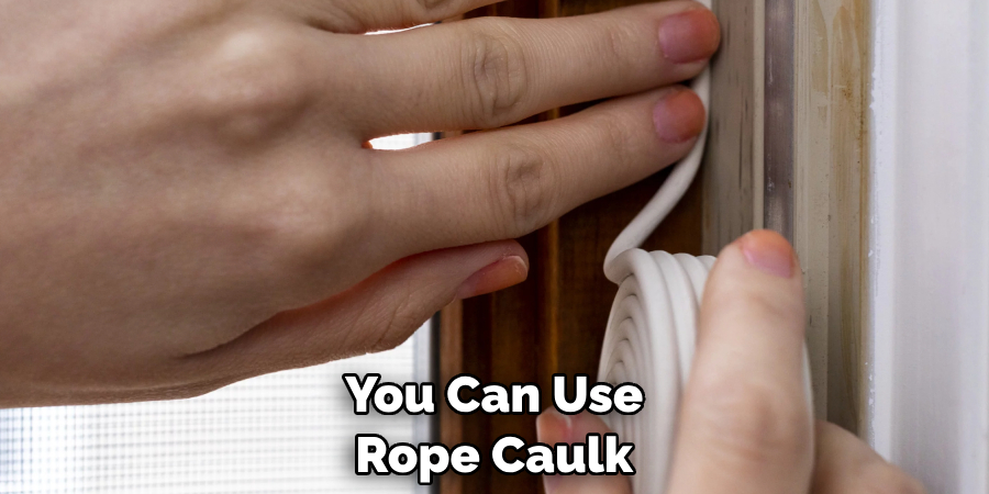 You Can Use Rope Caulk
