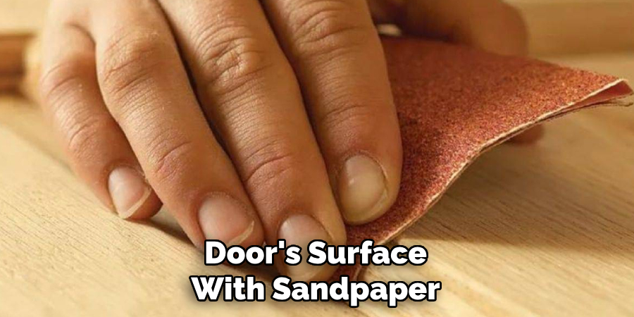 Door's Surface With Sandpaper