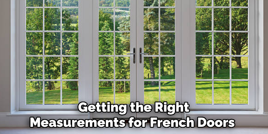 Getting the Right Measurements for French Doors 