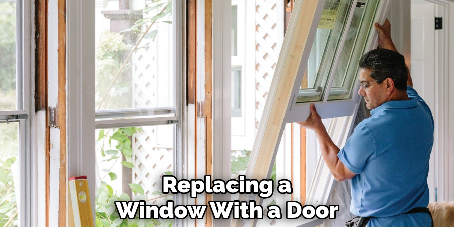 Replacing a Window With a Door