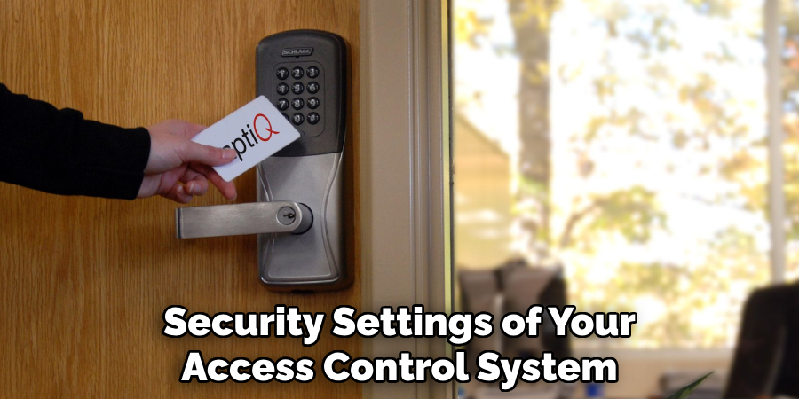 Security Settings of Your Access Control System