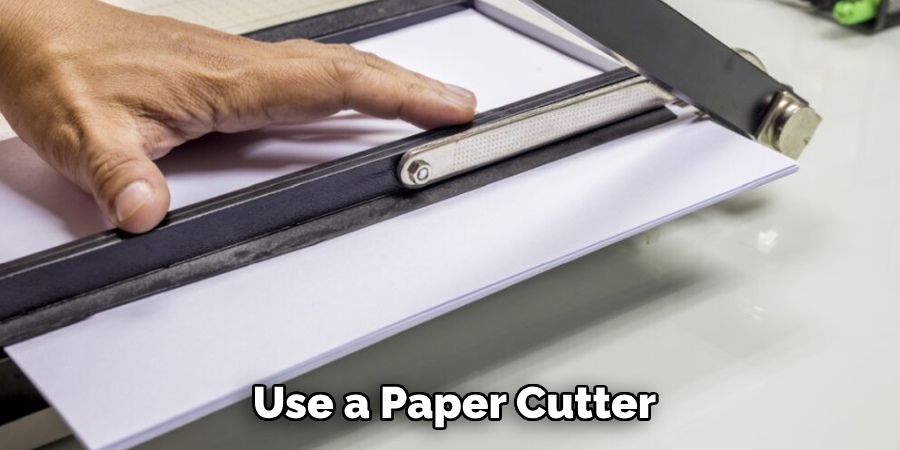 Use a Paper Cutter