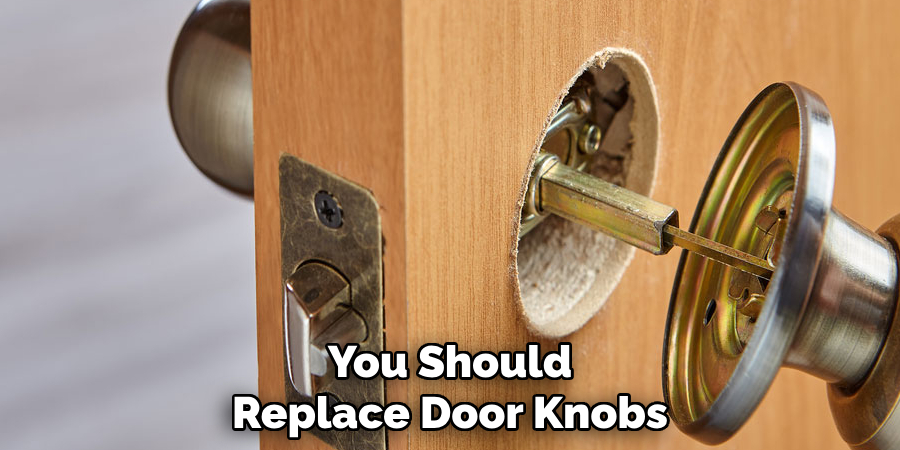 You Should Replace Door Knobs