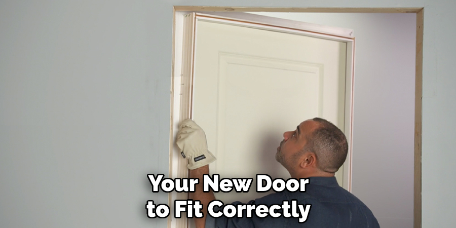 Your New Door to Fit Correctly