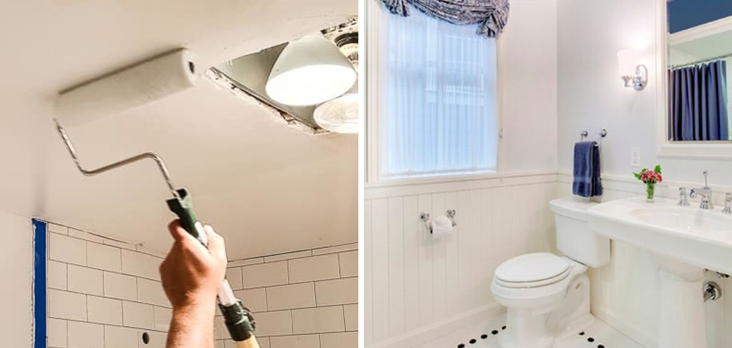How to Paint Bathroom Ceiling