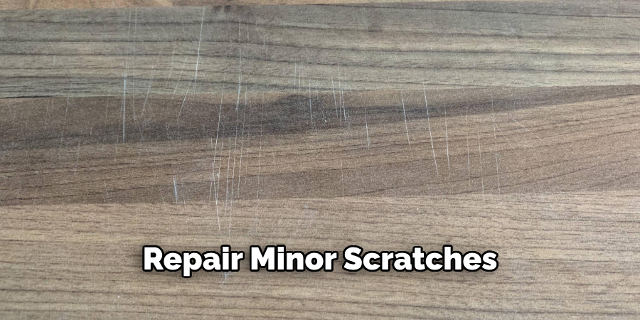 Repair Minor Scratches